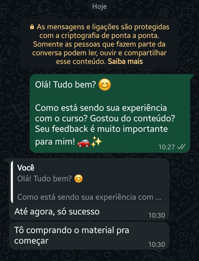 Aluno no WhatsApp: até agora só sucesso, tô comprando o material pra começar